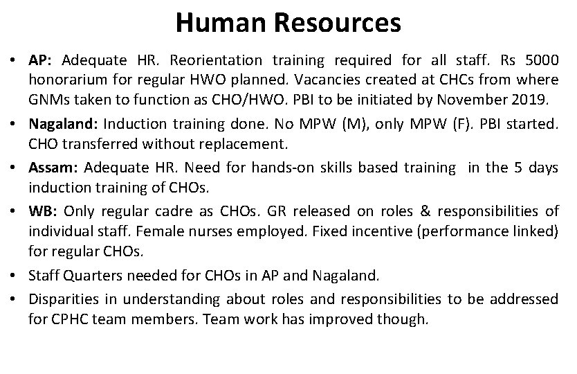 Human Resources • AP: Adequate HR. Reorientation training required for all staff. Rs 5000