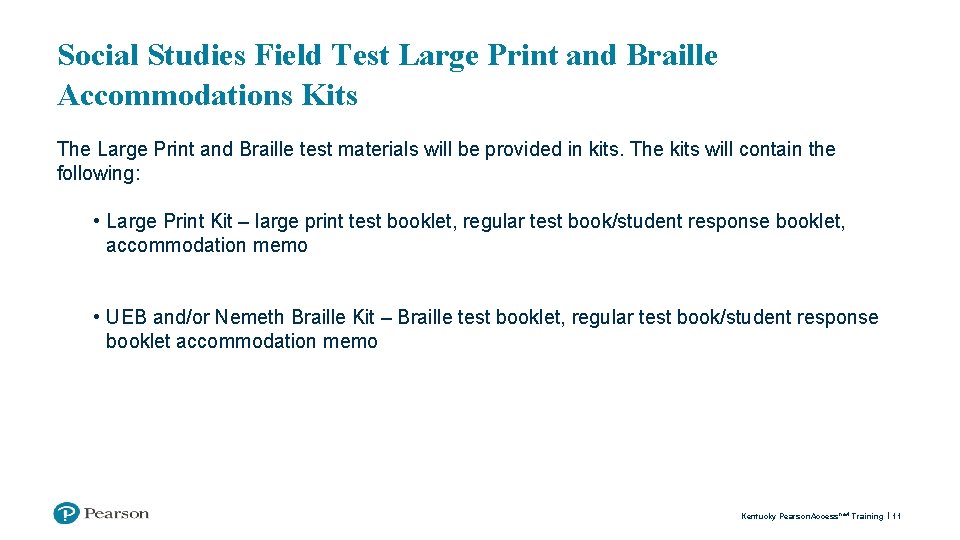 Social Studies Field Test Large Print and Braille Accommodations Kits The Large Print and