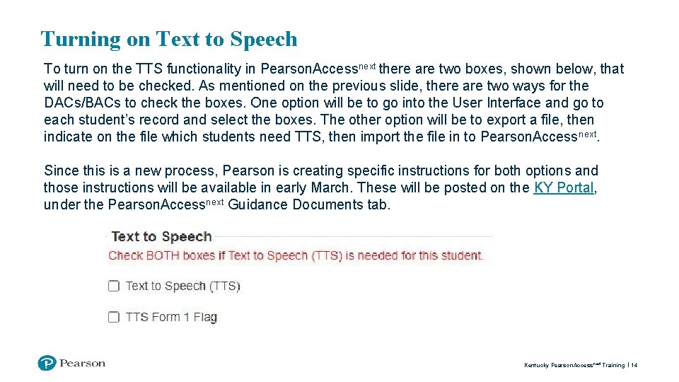 Turning on Text to Speech To turn on the TTS functionality in Pearson. Accessnext