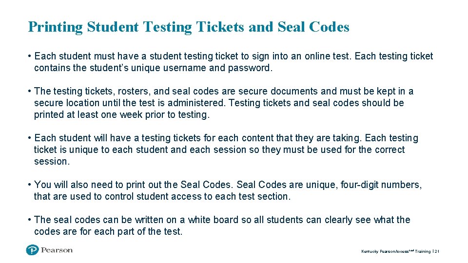 Printing Student Testing Tickets and Seal Codes • Each student must have a student