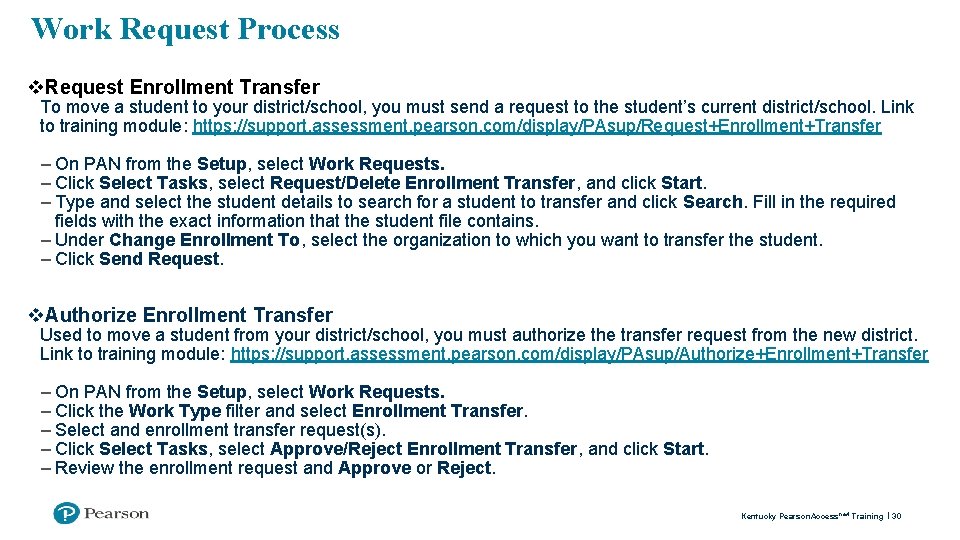 Work Request Process v. Request Enrollment Transfer To move a student to your district/school,