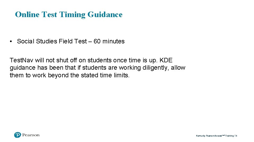 Online Test Timing Guidance • Social Studies Field Test – 60 minutes Test. Nav