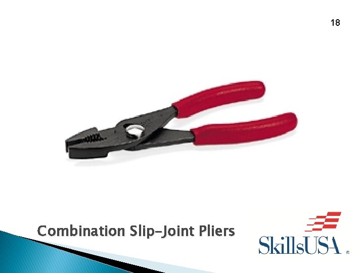 18 Combination Slip-Joint Pliers 