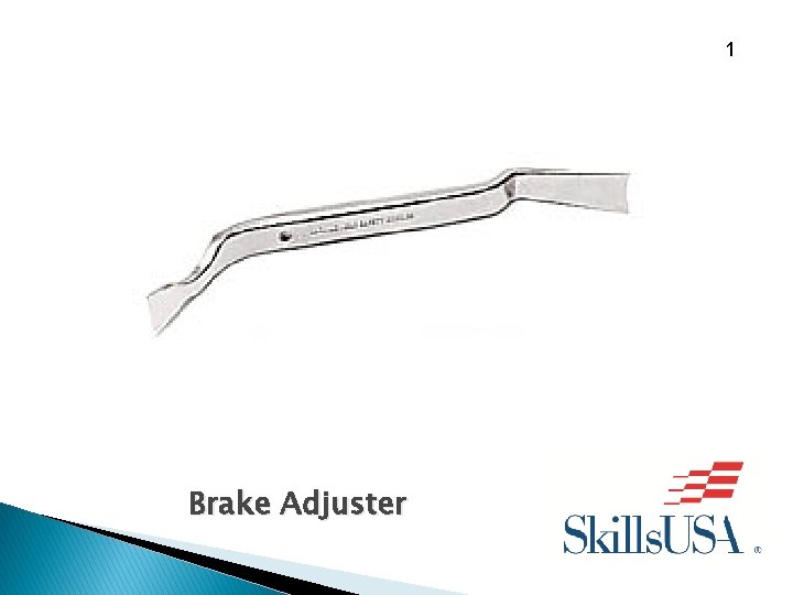 1 Brake Adjuster 