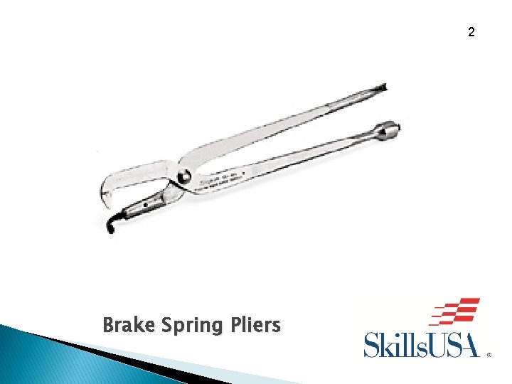 2 Brake Spring Pliers 