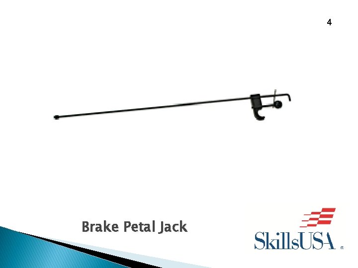 4 Brake Petal Jack 