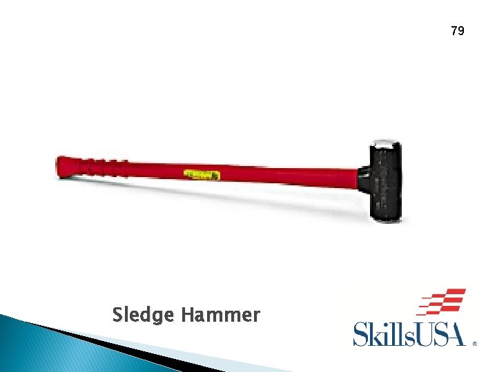 79 Sledge Hammer 