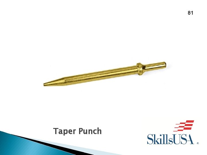 81 Taper Punch 