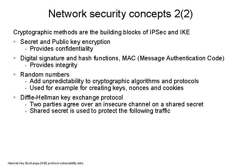 Network security concepts 2(2) Cryptographic methods are the building blocks of IPSec and IKE