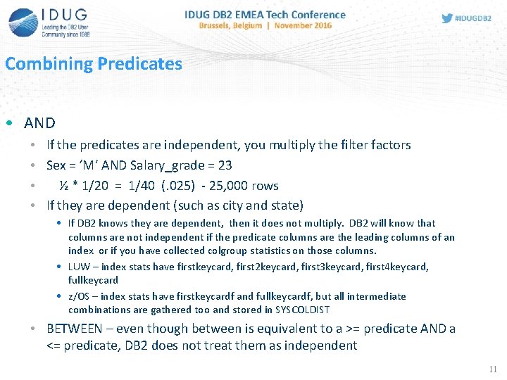 Combining Predicates • AND • If the predicates are independent, you multiply the filter