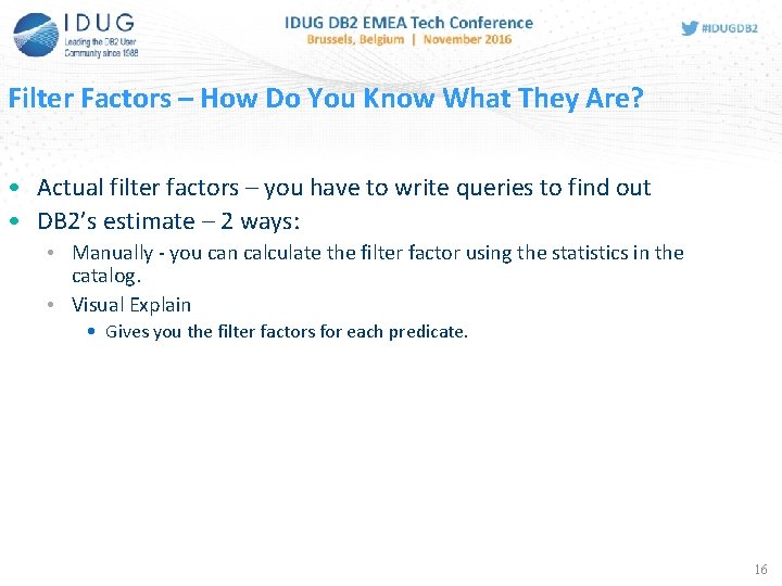 Filter Factors – How Do You Know What They Are? • Actual filter factors