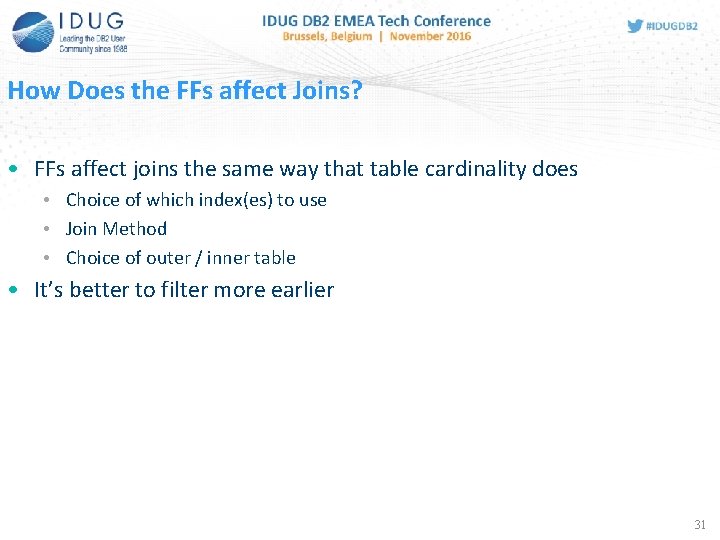 How Does the FFs affect Joins? • FFs affect joins the same way that