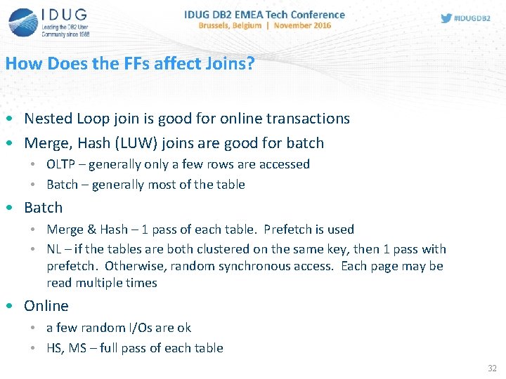 How Does the FFs affect Joins? • Nested Loop join is good for online