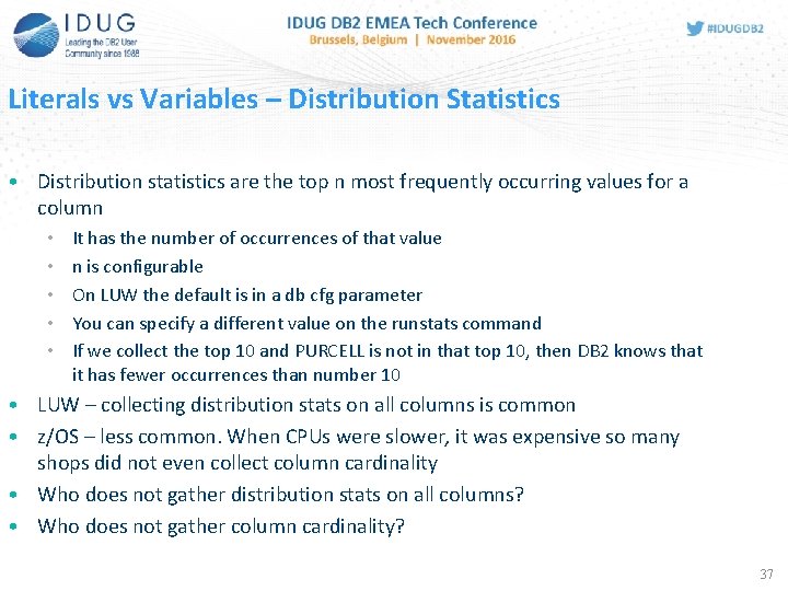 Literals vs Variables – Distribution Statistics • Distribution statistics are the top n most