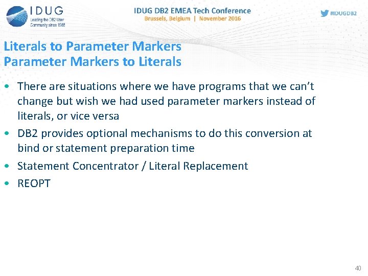 Literals to Parameter Markers to Literals • There are situations where we have programs