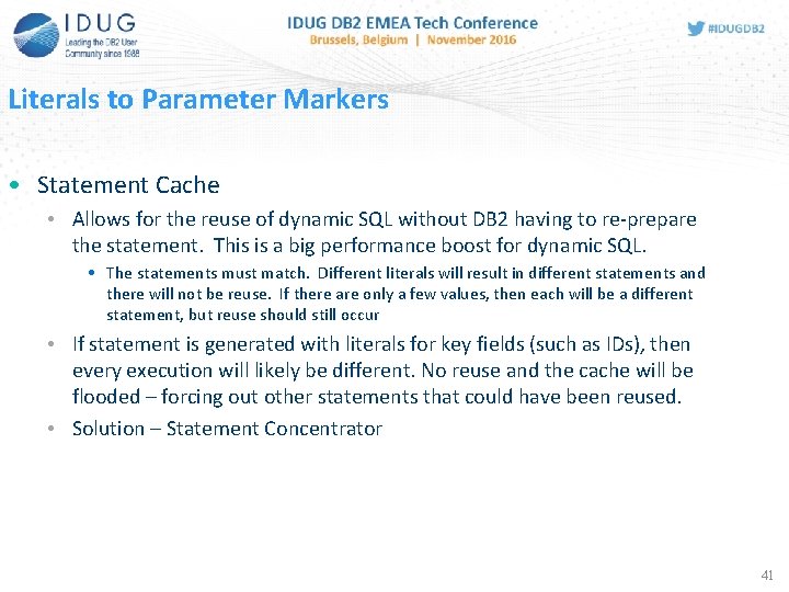 Literals to Parameter Markers • Statement Cache • Allows for the reuse of dynamic