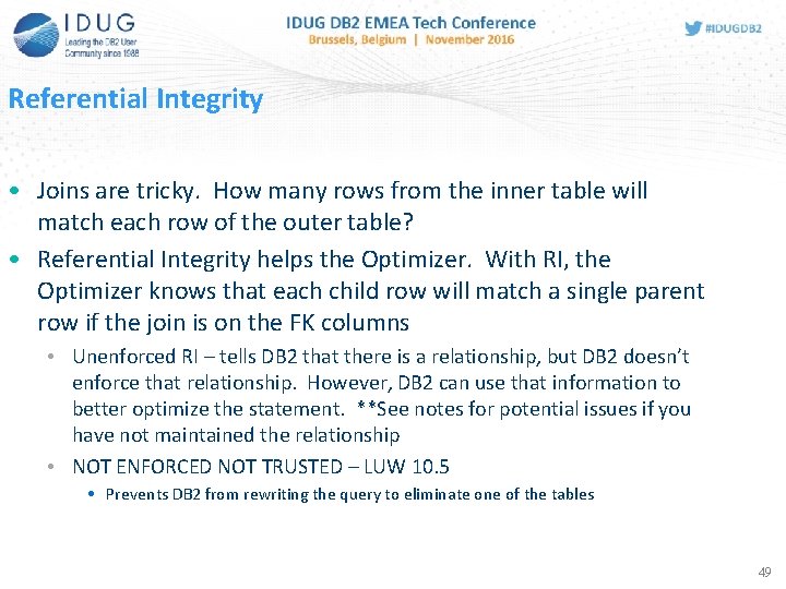 Referential Integrity • Joins are tricky. How many rows from the inner table will