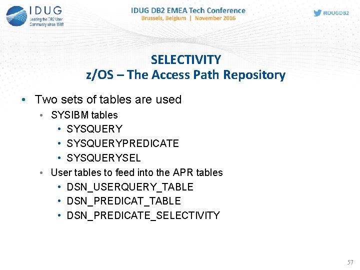 SELECTIVITY z/OS – The Access Path Repository • Two sets of tables are used
