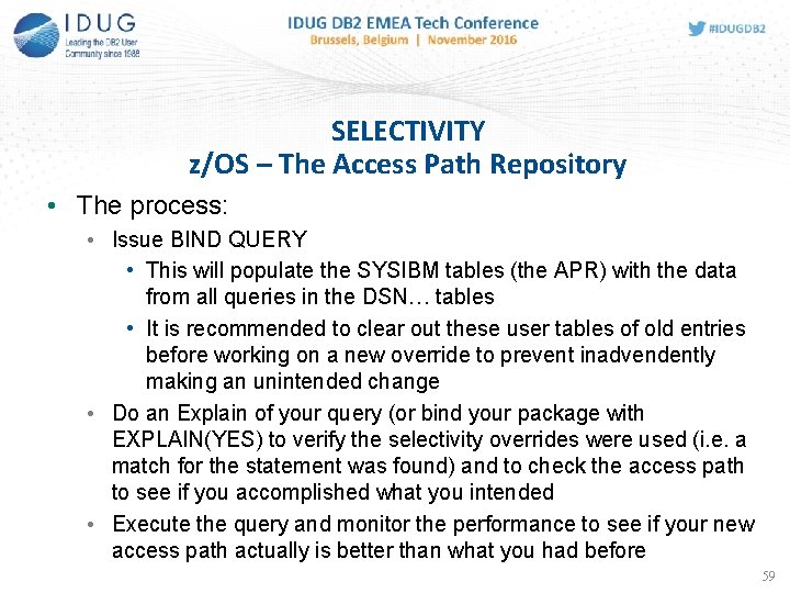 SELECTIVITY z/OS – The Access Path Repository • The process: • Issue BIND QUERY