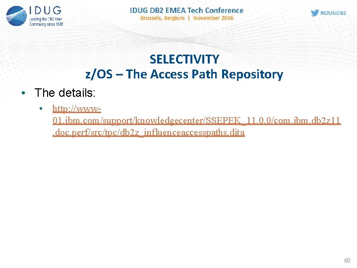 SELECTIVITY z/OS – The Access Path Repository • The details: • http: //www 01.