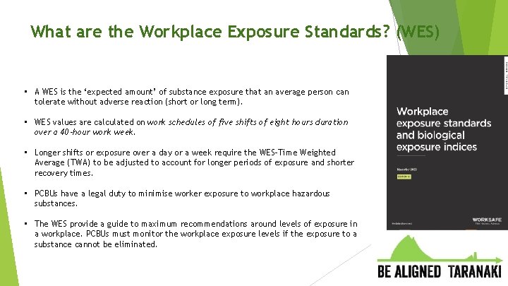 What are the Workplace Exposure Standards? (WES) • A WES is the ‘expected amount’