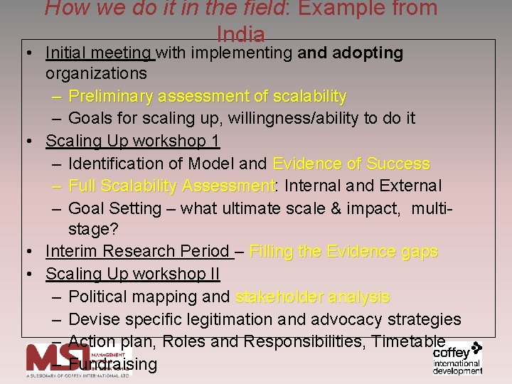 How we do it in the field: Example from India • Initial meeting with