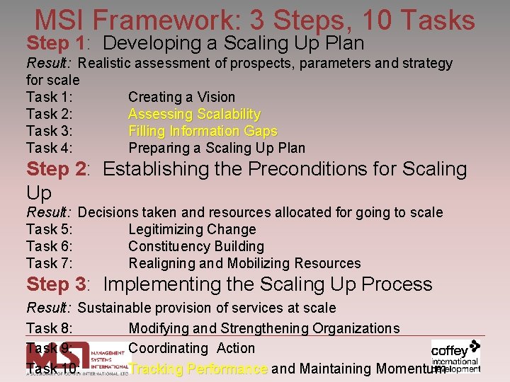 MSI Framework: 3 Steps, 10 Tasks Step 1: Developing a Scaling Up Plan Result: