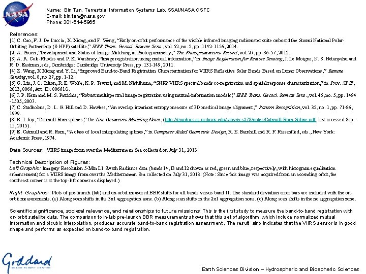 Name: Bin Tan, Terrestrial Information Systems Lab, SSAI/NASA GSFC E-mail: bin. tan@nasa. gov Phone:
