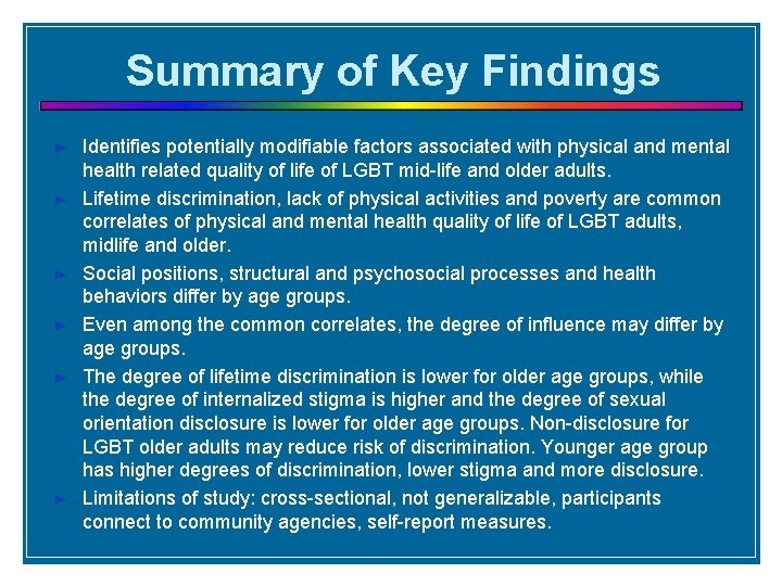 Summary of Key Findings ► ► ► Identifies potentially modifiable factors associated with physical