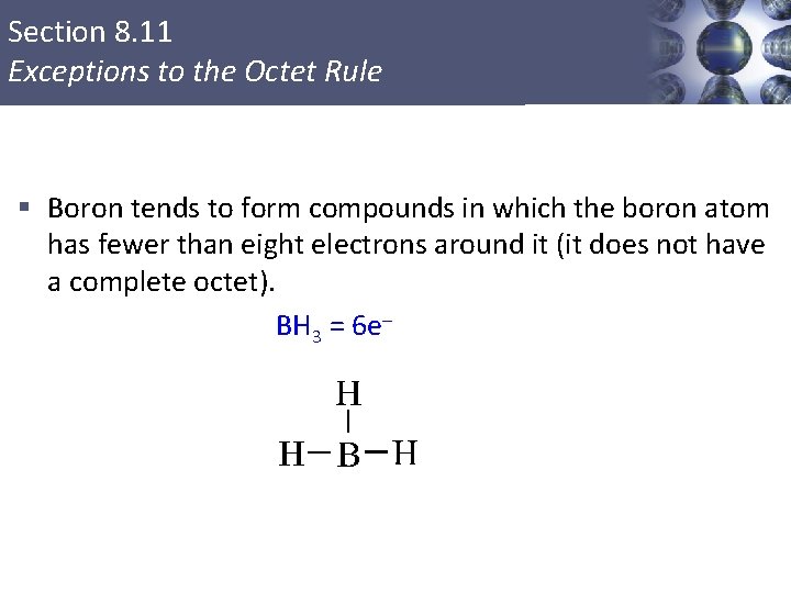 Section 8. 11 Exceptions to the Octet Rule § Boron tends to form compounds