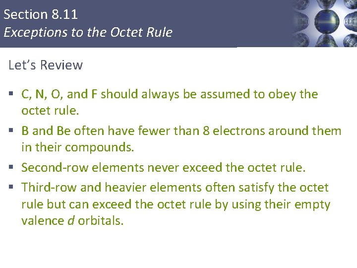 Section 8. 11 Exceptions to the Octet Rule Let’s Review § C, N, O,