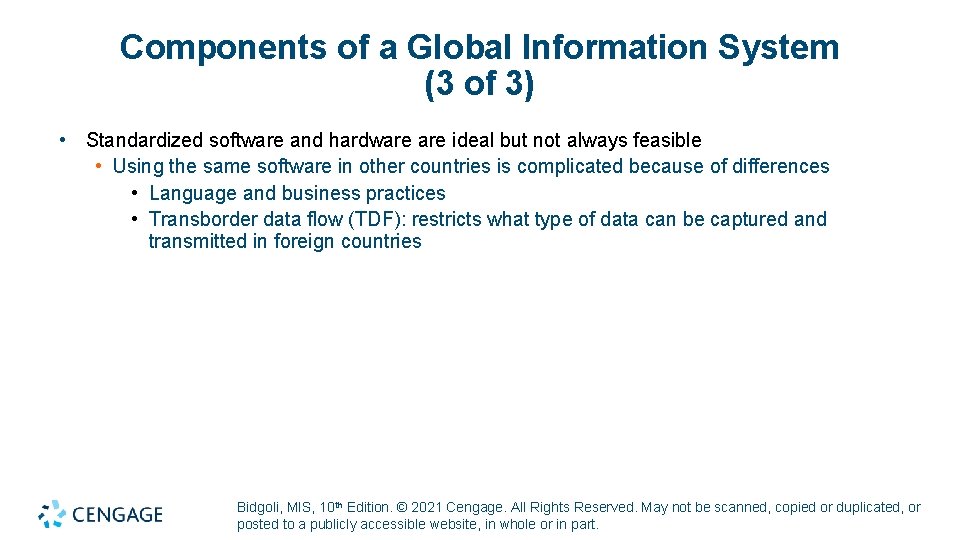 Components of a Global Information System (3 of 3) • Standardized software and hardware Components of a Global Information System (3 of 3) • Standardized software and hardware