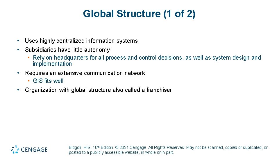 Global Structure (1 of 2) • Uses highly centralized information systems • Subsidiaries have Global Structure (1 of 2) • Uses highly centralized information systems • Subsidiaries have