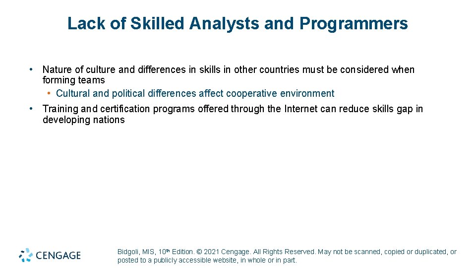 Lack of Skilled Analysts and Programmers • Nature of culture and differences in skills Lack of Skilled Analysts and Programmers • Nature of culture and differences in skills