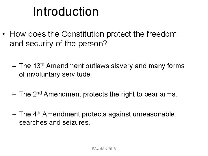 Introduction • How does the Constitution protect the freedom and security of the person?
