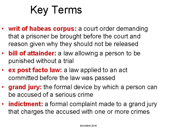 Key Terms • writ of habeas corpus: a court order demanding that a prisoner