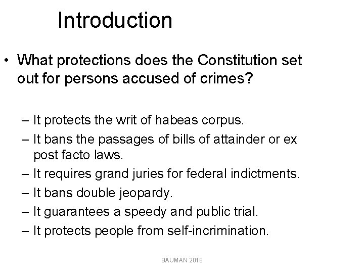 Introduction • What protections does the Constitution set out for persons accused of crimes?