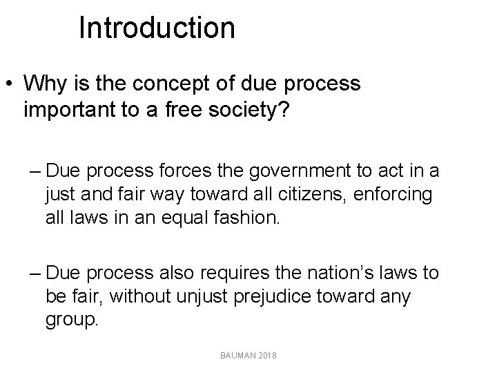 Introduction • Why is the concept of due process important to a free society?