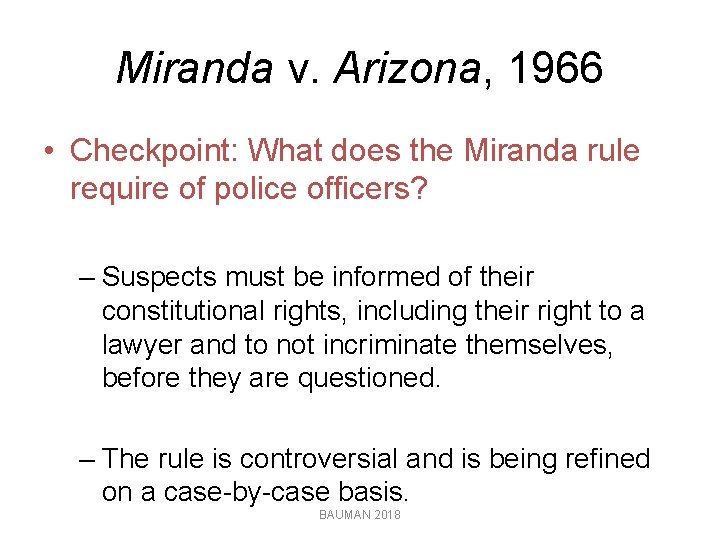 Miranda v. Arizona, 1966 • Checkpoint: What does the Miranda rule require of police
