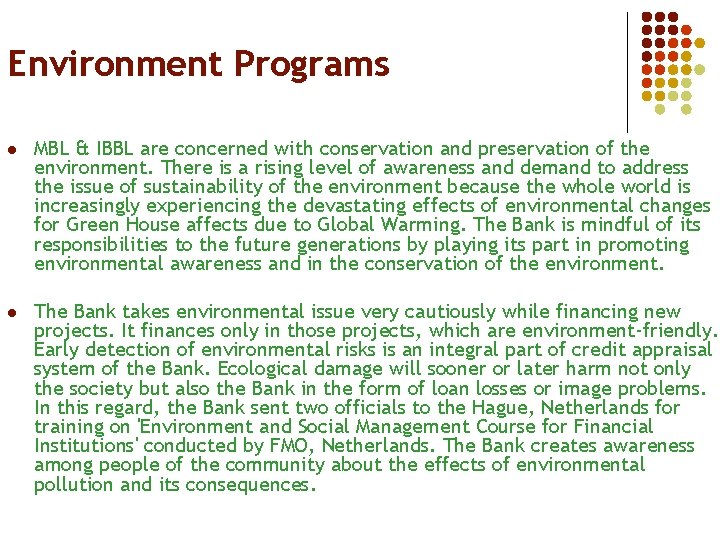 Environment Programs l MBL & IBBL are concerned with conservation and preservation of the