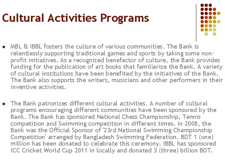 Cultural Activities Programs l MBL & IBBL fosters the culture of various communities. The