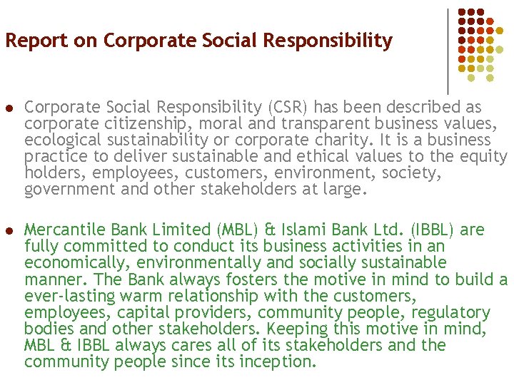 Report on Corporate Social Responsibility l Corporate Social Responsibility (CSR) has been described as