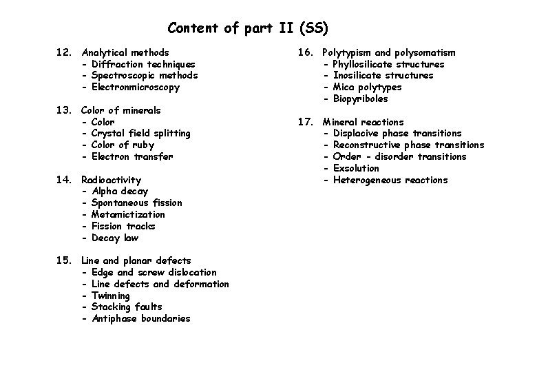 Content of part II (SS) 12. Analytical methods - Diffraction techniques - Spectroscopic methods