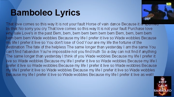 Bamboleo Lyrics That love comes so this way It is not your fault Horse