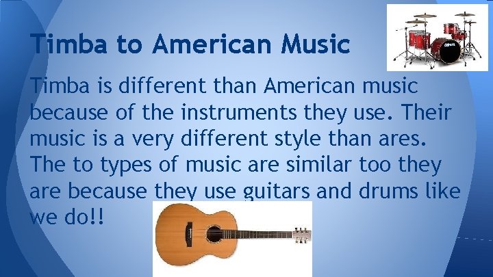 Timba to American Music Timba is different than American music because of the instruments