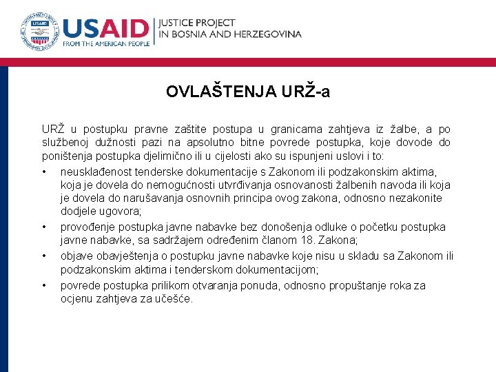 OVLAŠTENJA URŽ-a URŽ u postupku pravne zaštite postupa u granicama zahtjeva iz žalbe, a