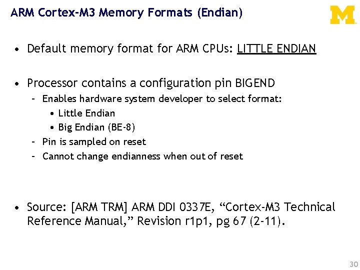 ARM Cortex-M 3 Memory Formats (Endian) • Default memory format for ARM CPUs: LITTLE