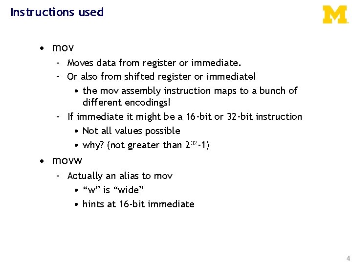 Instructions used • mov – Moves data from register or immediate. – Or also