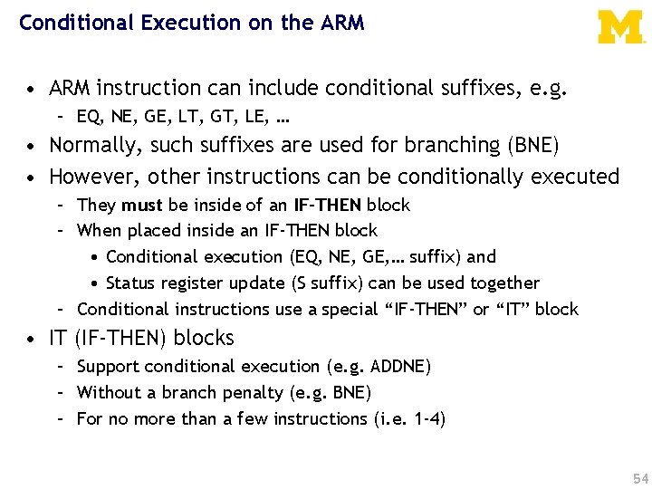 Conditional Execution on the ARM • ARM instruction can include conditional suffixes, e. g.