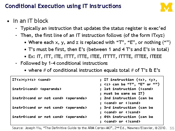 Conditional Execution using IT Instructions • In an IT block – Typically an instruction